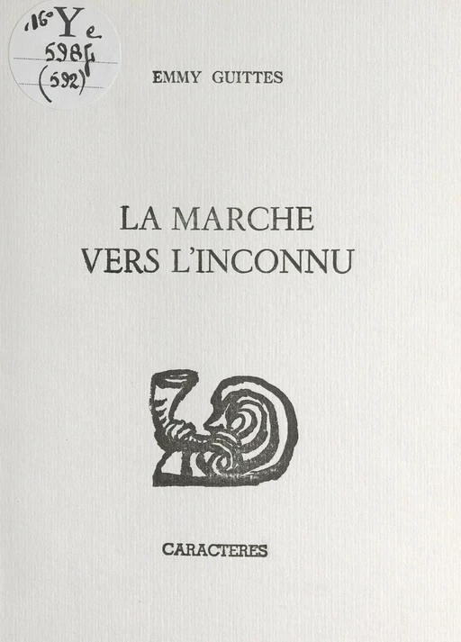 La marche vers l'inconnu - Emmy Guittès - Caractères (réédition numérique FeniXX)