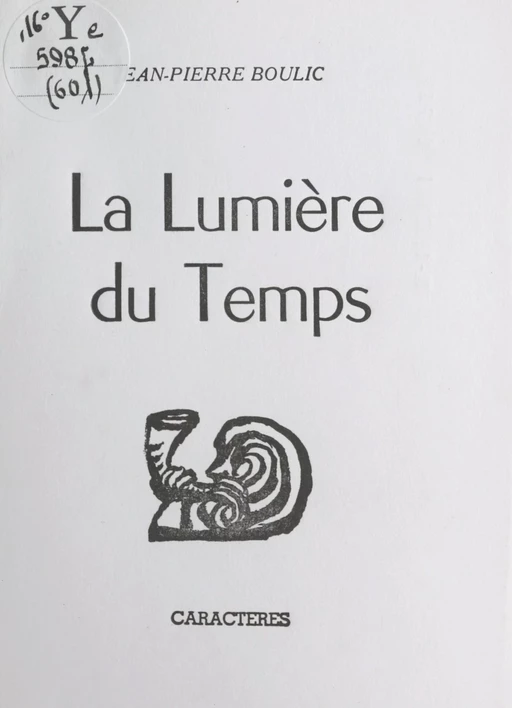 La lumière du temps - Jean-Pierre Boulic - Caractères (réédition numérique FeniXX)