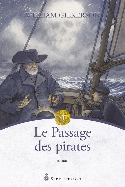 Le Passage des pirates - William Gilkerson - Éditions du Septentrion