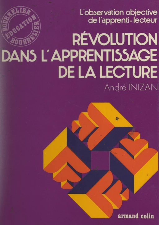 Révolution dans l'apprentissage de la lecture - André Inizan - Armand Colin (réédition numérique FeniXX)