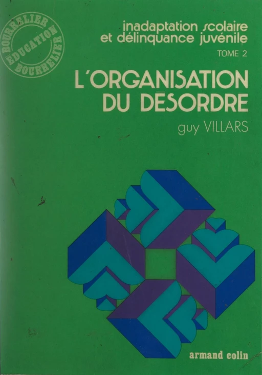 Inadaptation scolaire et délinquance juvénile (2) - Guy Villars - Armand Colin (réédition numérique FeniXX)