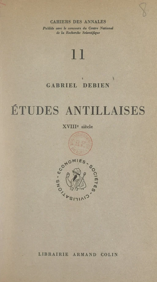 Études antillaises, XVIIIe siècle - Gabriel Debien - Armand Colin (réédition numérique FeniXX)