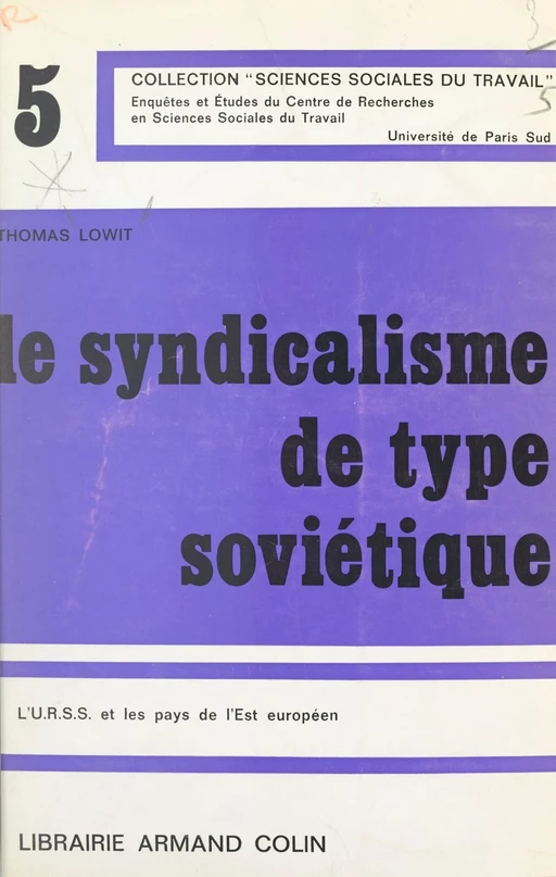 Le syndicalisme de type soviétique - Thomas Lowit - Armand Colin (réédition numérique FeniXX)