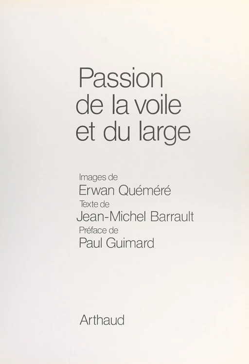 Passion de la voile et du large - Jean-Michel Barrault - Arthaud (réédition numérique FeniXX)