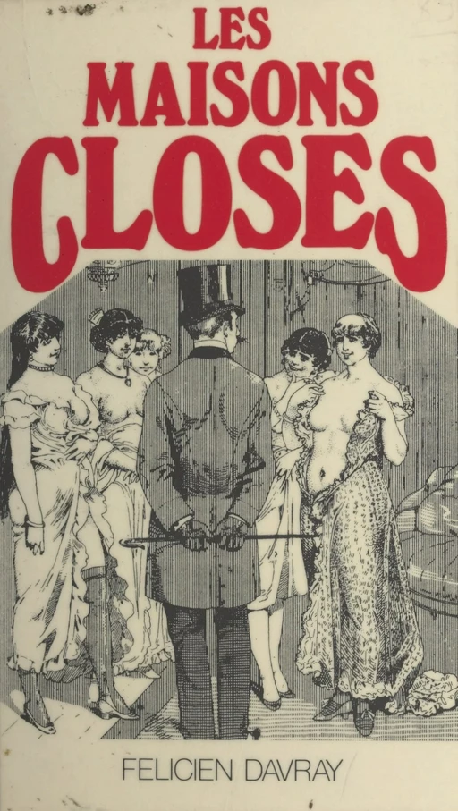 Les maisons closes - Félicien Davray - Pygmalion (réédition numérique FeniXX)