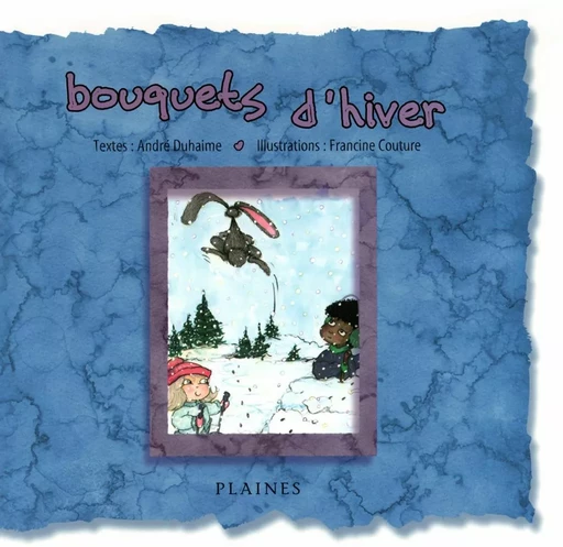 bouquets d'hiver - Andre Duhaime - Éditions des Plaines