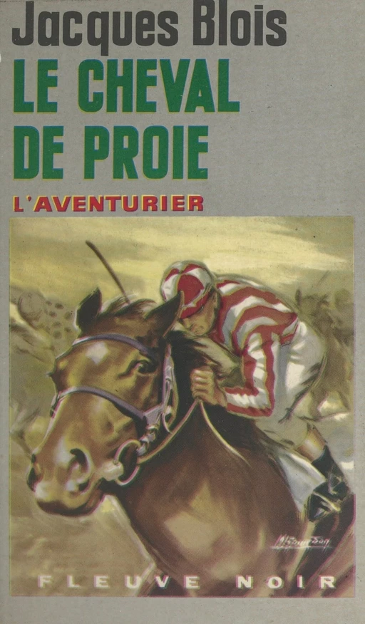 Le cheval de proie - Jacques Blois - Fleuve éditions (réédition numérique FeniXX)