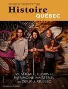 Histoire Québec. Vol. 25 No. 1,  2019 - Yannick Gendron, Marc Beaudoin, Marcel Fournier, Gilles Roux, André-Carl Vachon, Mathieu Grandmaison, Jean-François Veilleux, Alexandre Dumas, René Hardy, René Beaudoin, Maryse Paquin, Philippe Charette, Catherine Lampron-Desaulniers, Mathieu Boivin, Anne-Marie Charuest, Philippe Boucher, Denis Banville, Yves Martel, François Gloutnay - Les Éditions Histoire Québec