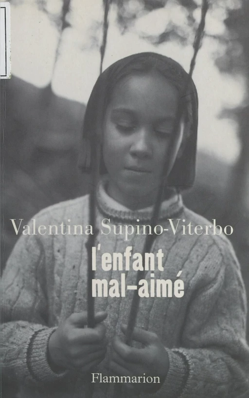 L'enfant mal-aimé - Valentina Supino-Viterbo - Flammarion (réédition numérique FeniXX)