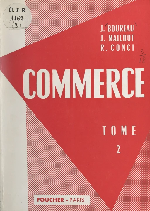 Commerce (2) - Joseph Boureau, René Conci, Joseph Mailhot - Foucher (réédition numérique FeniXX)