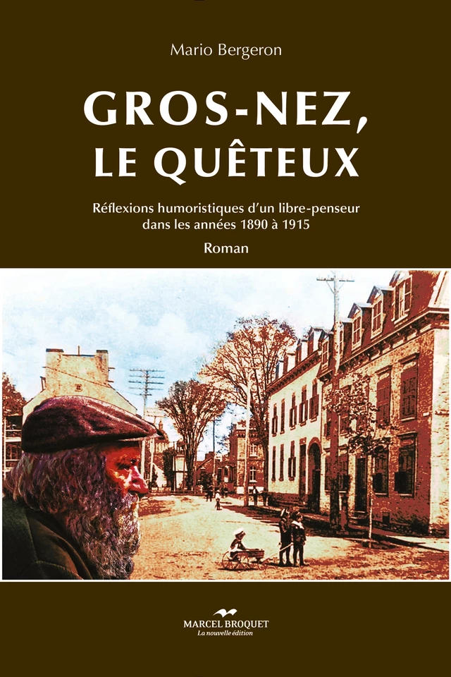 Gros-Nez, le quêteux - Mario Bergeron - Les Éditions Crescendo!