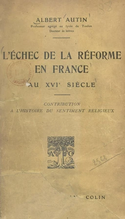 L'échec de la Réforme en France au XVIe siècle