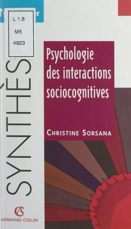 Psychologie des interactions sociocognitives - Christine Sorsana - Armand Colin (réédition numérique FeniXX)