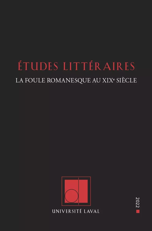 Études littéraires, 51.2 : La foule romanesque au XIXe siècle -  - Département des littératures de l’Université Laval