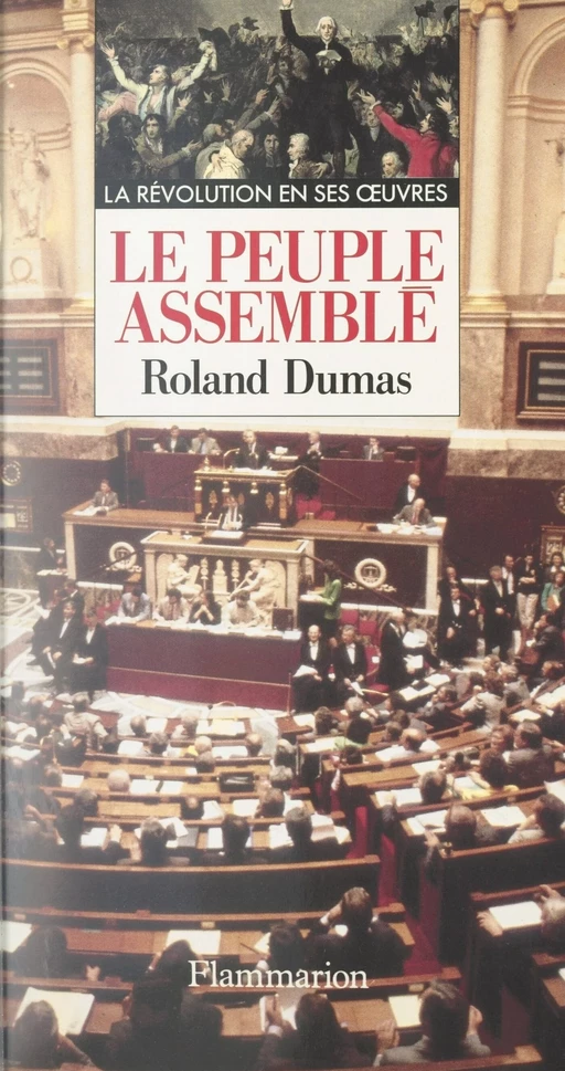 Le peuple assemblé - Roland Dumas - Flammarion (réédition numérique FeniXX)