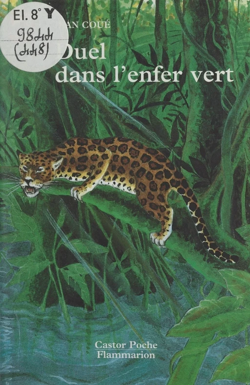 Duel dans l'enfert vert - Jean Coué - Flammarion (réédition numérique FeniXX) 