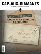 Cap-aux-Diamants. No. 150, Été 2022 - Sylvain Lumbroso, Fannie Dionne, Lyse Roy, Claude la Charité, Éric Bouchard, Marilou Pagé, Philippe Rioux, Sylvie Tremblay, John Willis, Jean-François Caron, Denis Racine, Marie-Michelle Dionne, Jacques Saint-Pierre, Johannie Cantin, Yves Laberge, Jean Nicolas De Surmont, Pascal Huot, Jean-François Leblanc, Yves Beauregard, Mario Béland, François Droüin - Les Éditions Cap-aux-Diamants inc.