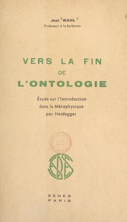 Vers la fin de l'ontologie - Jean Wahl - Sedes (réédition numérique FeniXX)