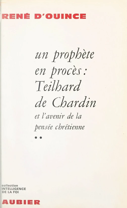 Un prophète en procès (2) - René d'Ouince - Aubier (réédition numérique FeniXX)