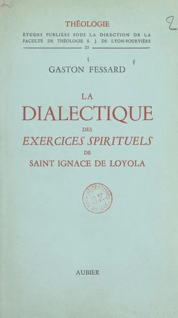 La dialectique des exercices spirituels de Saint Ignace de Loyola