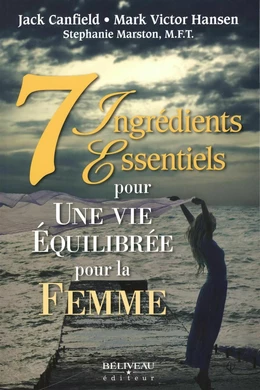 7 ingrédients essentiels pour une vie équilibrée pour la femme