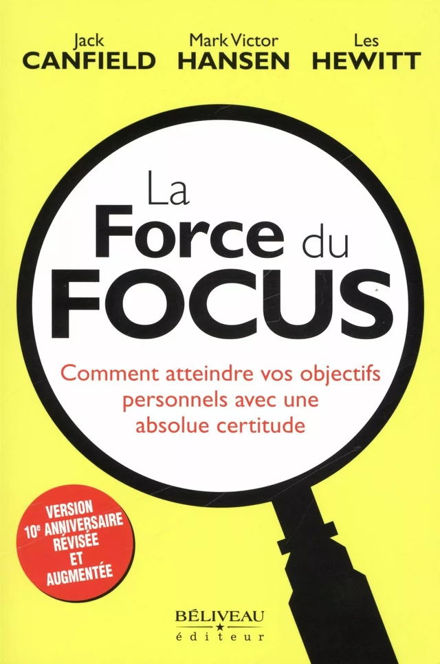 La force du focus  N.E. -  Jack Canfield,  Mark Victor Hansen - Béliveau Éditeur