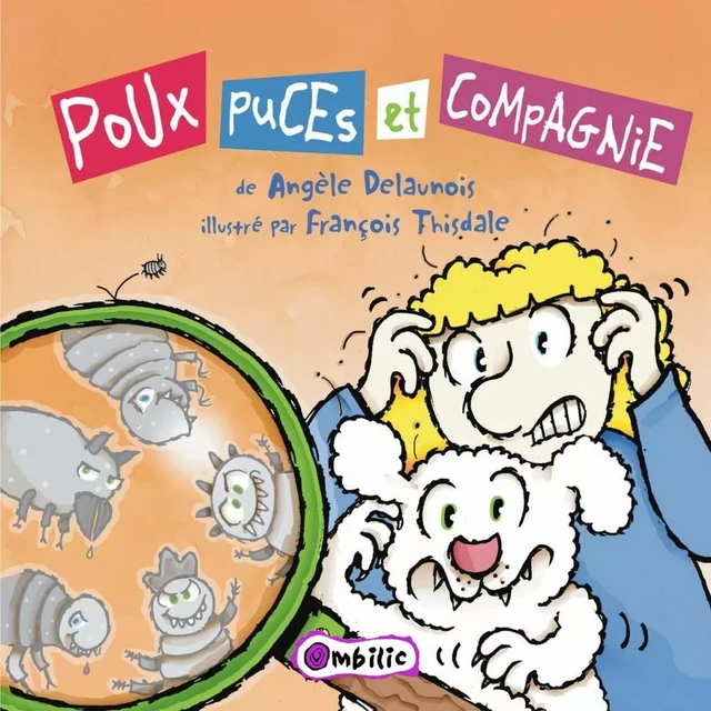 Poux puces et compagnie - Angèle Delaunois - Éditions de l'Isatis