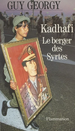 Kadhafi, le berger des Syrtes