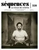 Séquences : la revue de cinéma. No. 328, Automne 2021 - Jason Béliveau, Jérôme Delgado, Daniel Racine, Thomas Carrier-Lafleur, Jean-Philippe Desrochers, Mathieu Bédard, Ismaël Houdassine, Claire Valade, Maxime Labrecque, Leïla Asselman, Dominique Caron, Benjamin Pelletier, Julie Vaillancourt, Anne-Sophie Gravel, Yves Laberge, John Harbour, Jérôme Michaud, Denis Desjardins, Guillaume Potvin, Pierre-Alexandre Fradet, Jean-Sébastien Doré, Virginie Pronovost, Jean Beaulieu - La revue Séquences Inc.