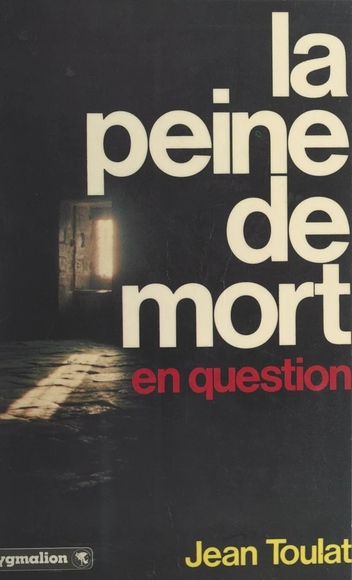 La peine de mort en question - Jean Toulat - Pygmalion (réédition numérique FeniXX)