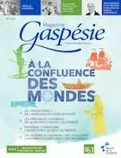 Magazine Gaspésie. no 202, Décembre-Mars 2021-2022 - Marc-Antoine Charlebois, Charles-Antoine Lesage, William Lambert, André Mathieu, Jeannot Bourdages, André Ruest, Camillia Buenestado Pilon, Anne Bernard, Jean Pierre Bernard, Tom Eden, Pierre Lepage, Marie-Pierre Huard, Vicky Boulay, Marcel Fournier, Pauline Curadeau, Dominic Gagnon - Musée de la Gaspésie