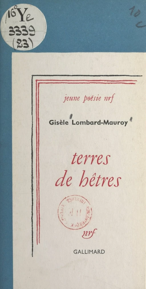 Terres de hêtres - Gisèle Lombard-Mauroy - Gallimard (réédition numérique FeniXX)