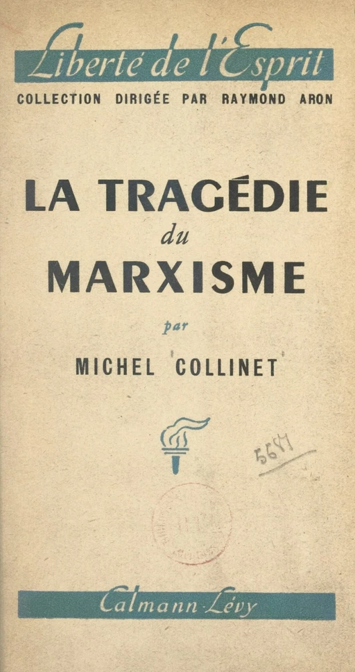 La tragédie du marxisme - Michel Collinet - Calmann-Lévy (réédition numérique FeniXX)