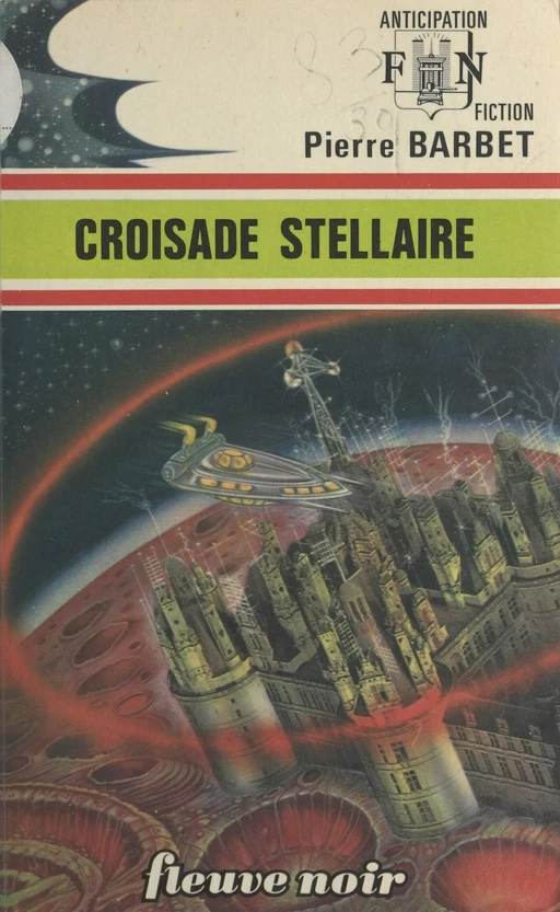 Croisade stellaire - Pierre Barbet - Fleuve éditions (réédition numérique FeniXX)