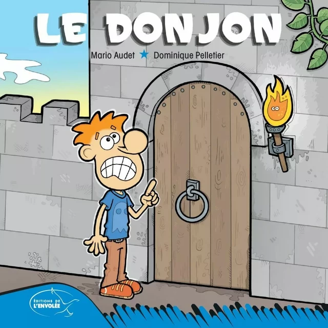 Le donjon - Mario Audet - Éditions de l’Envolée