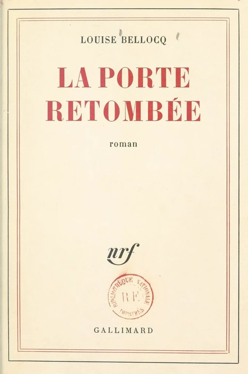 La porte retombée - Louise Bellocq - Gallimard (réédition numérique FeniXX)