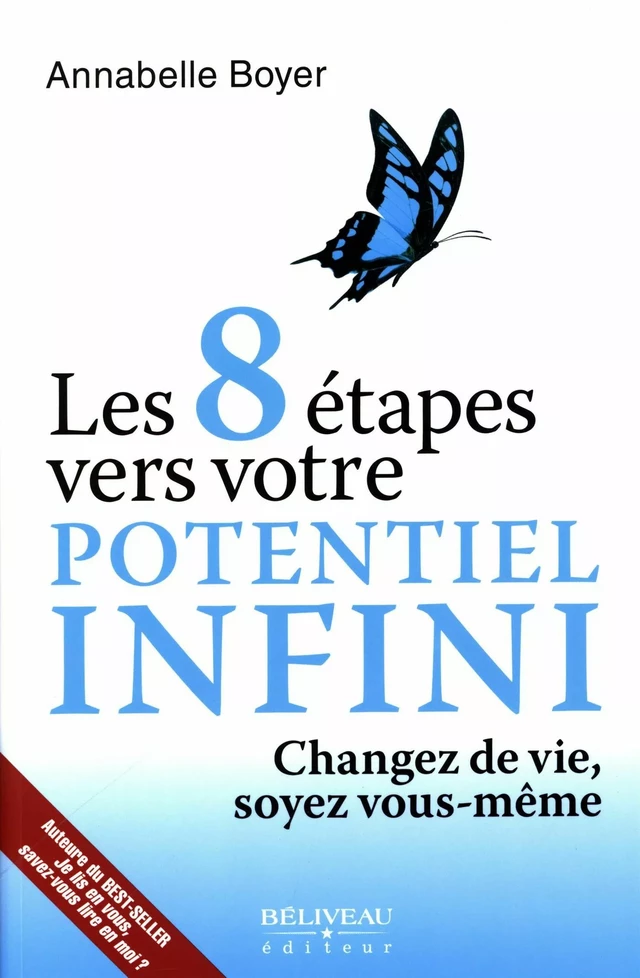 Les 8 étapes vers votre potentiel infini : Changez de vie, soyez vous-même -  Annabelle Boyer - Béliveau Éditeur