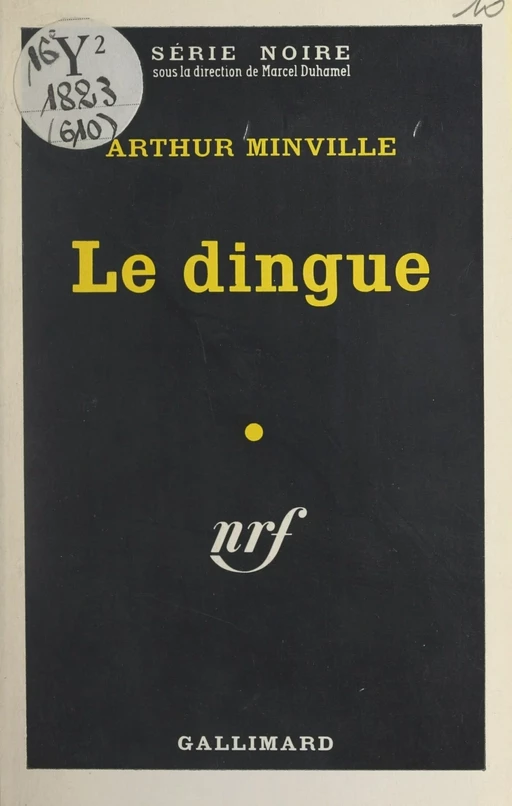 Le dingue - Arthur Minville - Gallimard (réédition numérique FeniXX)