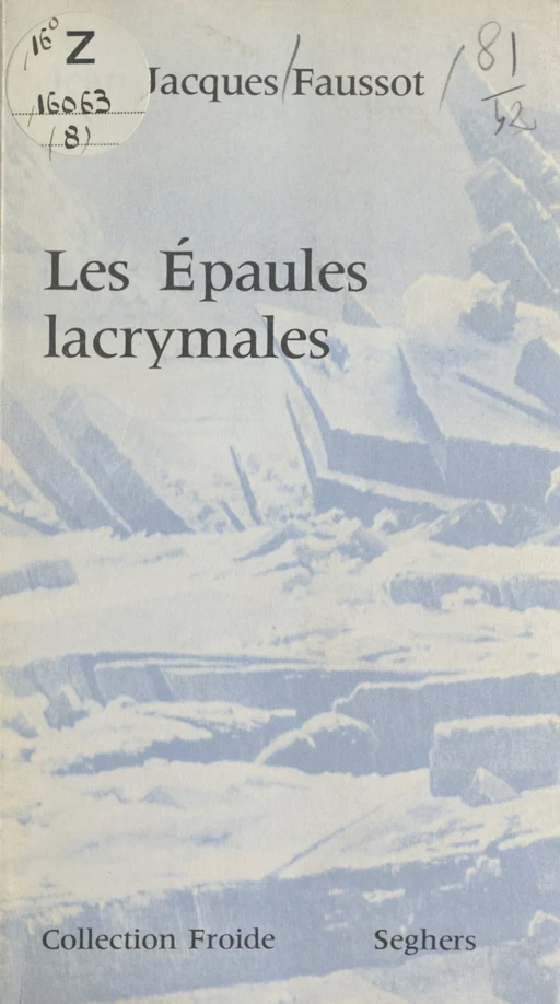 Les épaules lacrymales - Jean-Jacques Faussot - Seghers (réédition numérique FeniXX)