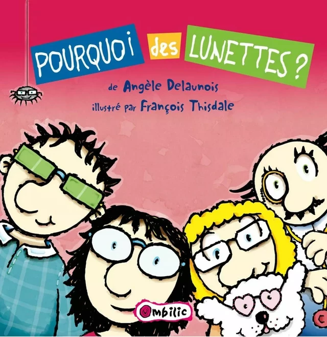 Pourquoi des lunettes - Angèle Delaunois - Éditions de l'Isatis