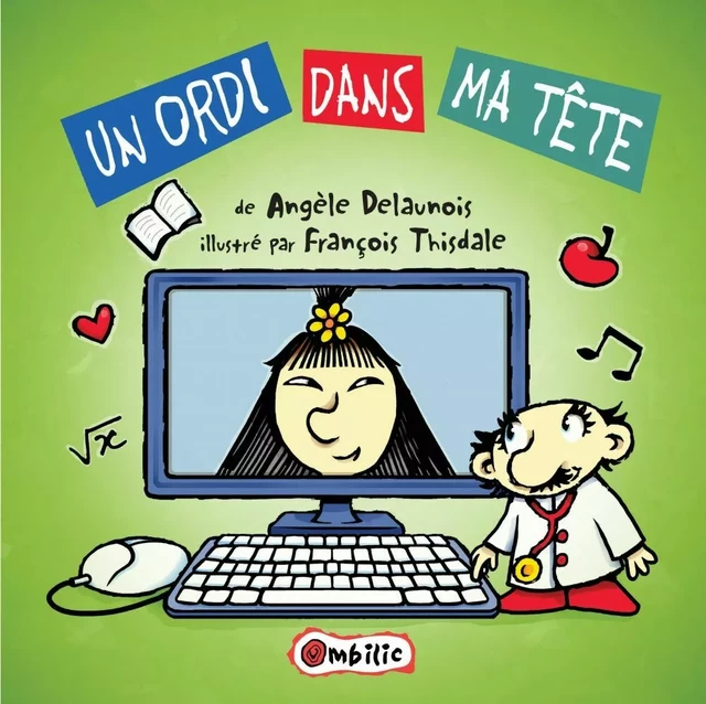 Un ordi dans ma tête - Angèle Delaunois - Éditions de l'Isatis