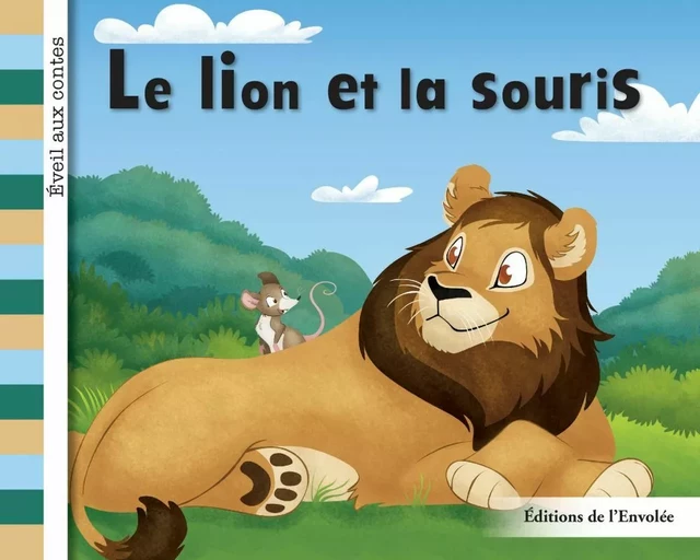 Le lion et la souris - Léa Cullen-Robitaille - Éditions de l’Envolée