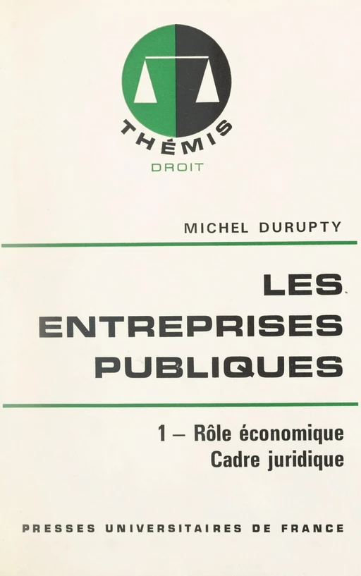 Les entreprises publiques (1) - Michel Durupty - Presses universitaires de France (réédition numérique FeniXX)