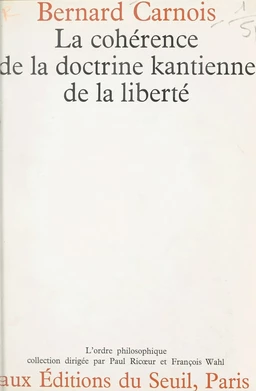 La cohérence de la doctrine kantienne de la liberté