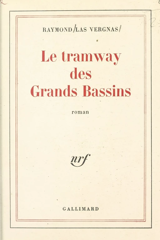 Le tramway des grands bassins - Raymond Las Vergnas - Gallimard (réédition numérique FeniXX)