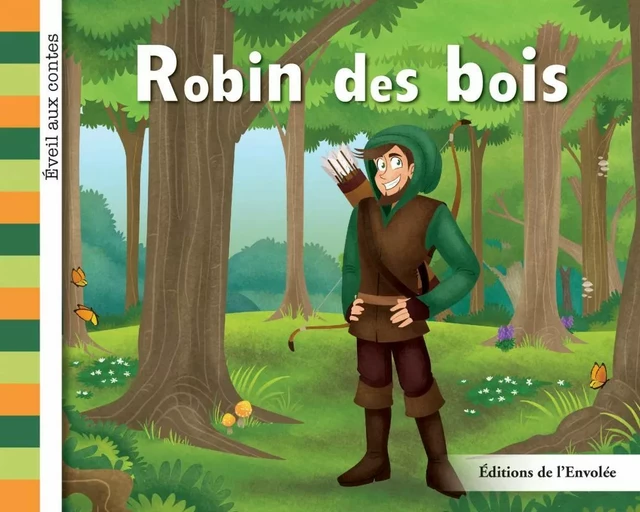 Robin des bois - Léa Cullen-Robitaille - Éditions de l’Envolée