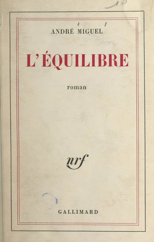 L'équilibre - André Miguel - Gallimard (réédition numérique FeniXX)