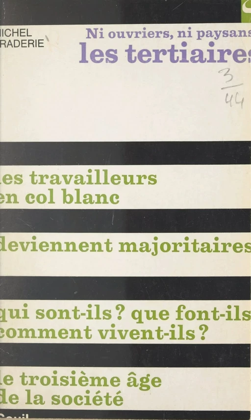 Ni ouvriers, ni paysans, les Tertiaires - Michel Praderie - Seuil (réédition numérique FeniXX)