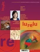 Lurelu. Vol. 41 No. 2, Automne 2018 - Renée Leblanc, Daniel Sernine, Marie-Andrée Arsenault, Isabelle Crépeau, Nathalie Ferraris, Sophie Marsolais, Evelyne Gauthier, Marie Fradette, Danièle Courchesne, Élaine Turgeon, Michèle Tremblay, Francine Sarrasin, Sébastien Chartrand - Association Lurelu