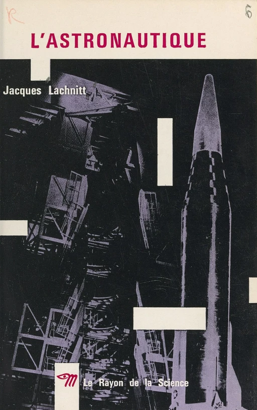 L'astronautique - Jacques Lachnitt - Seuil (réédition numérique FeniXX) 